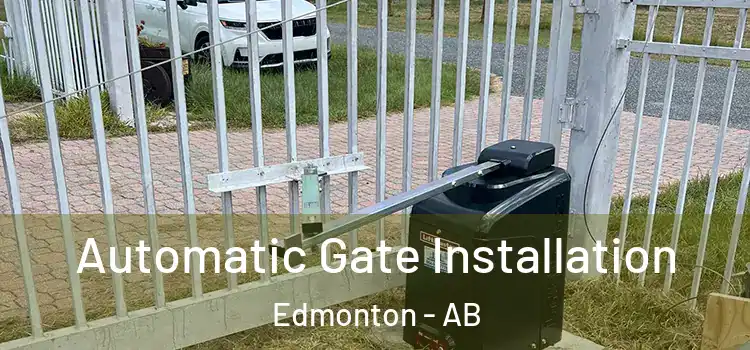 Automatic Gate Installation Edmonton - AB
