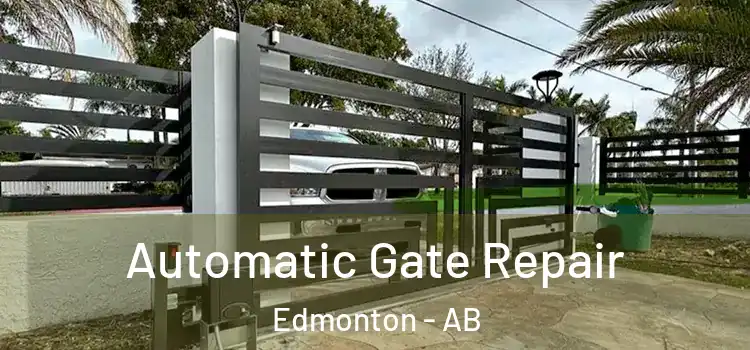 Automatic Gate Repair Edmonton - AB