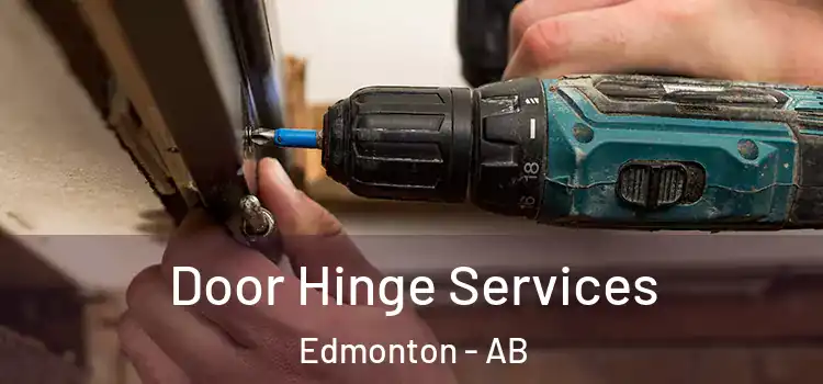 Door Hinge Services Edmonton - AB