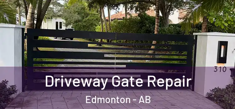 Driveway Gate Repair Edmonton - AB