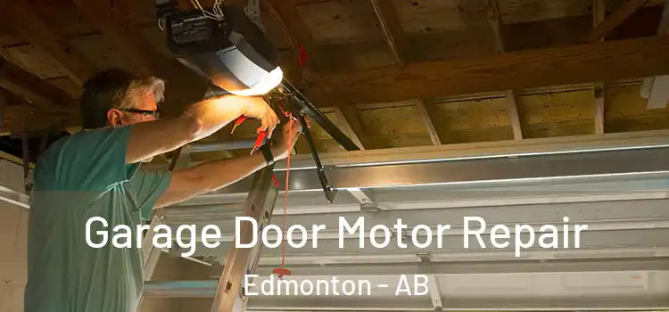  Garage Door Motor Repair Edmonton - AB