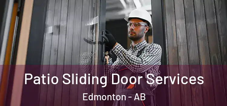 Patio Sliding Door Services Edmonton - AB