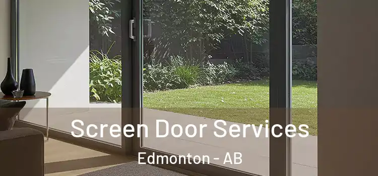 Screen Door Services Edmonton - AB