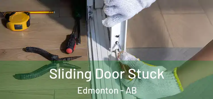 Sliding Door Stuck Edmonton - AB
