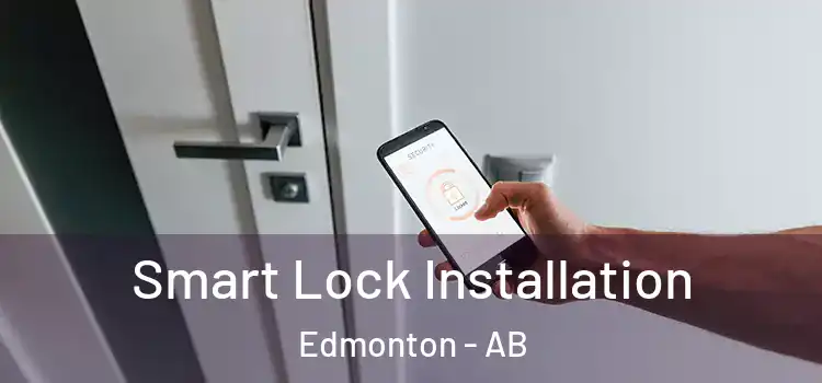 Smart Lock Installation Edmonton - AB