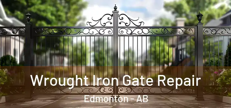 Wrought Iron Gate Repair Edmonton - AB